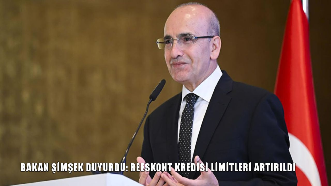 Bakan Şimşek Duyurdu: Reeskont Kredisi Limitleri 15 Kat Artırıldı! İhracatçılara 1 Milyar Dolarlık Yeni Destek