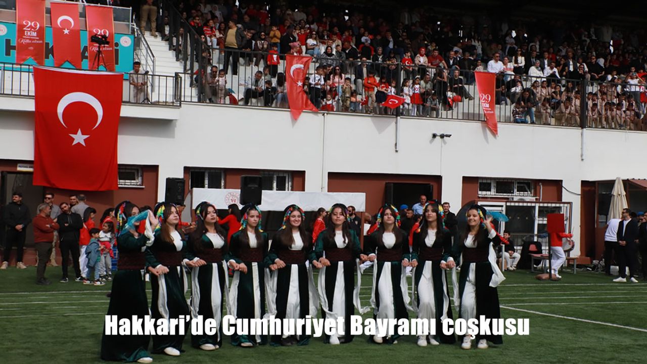 Hakkari’de Cumhuriyet Bayramı coşkusu