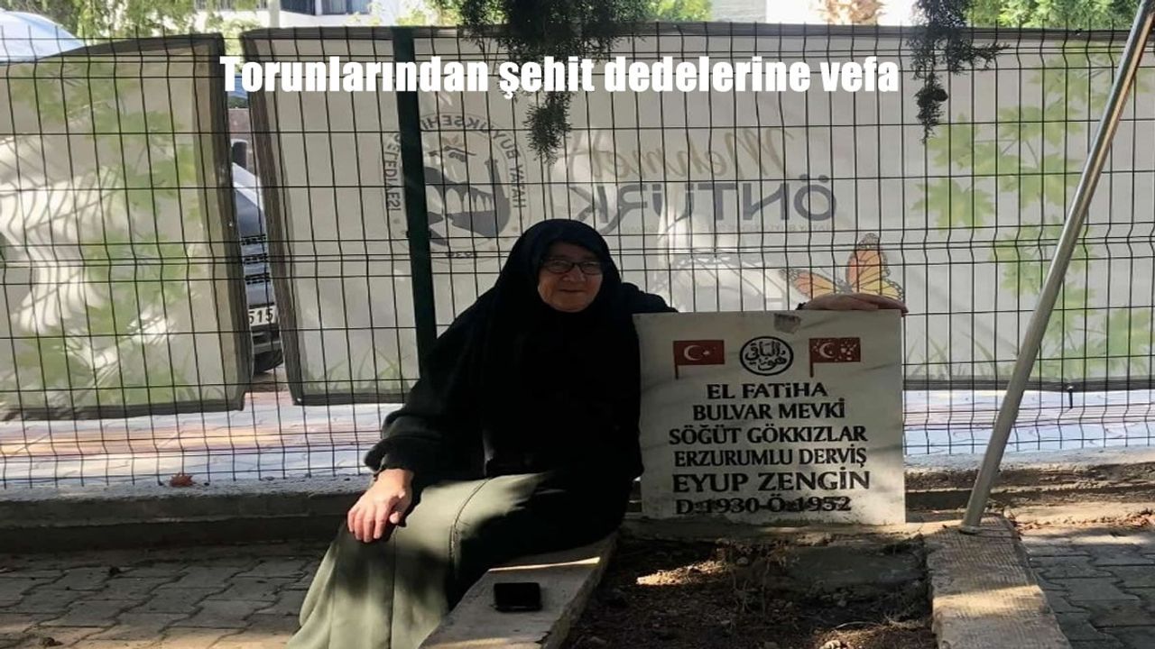 Torunlarından şehit dedelerine vefa