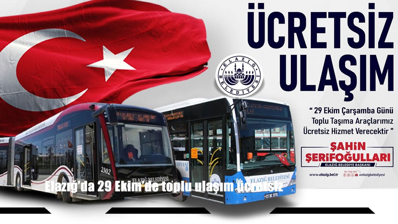 Elazığ’da 29 Ekim’de toplu ulaşım ücretsiz