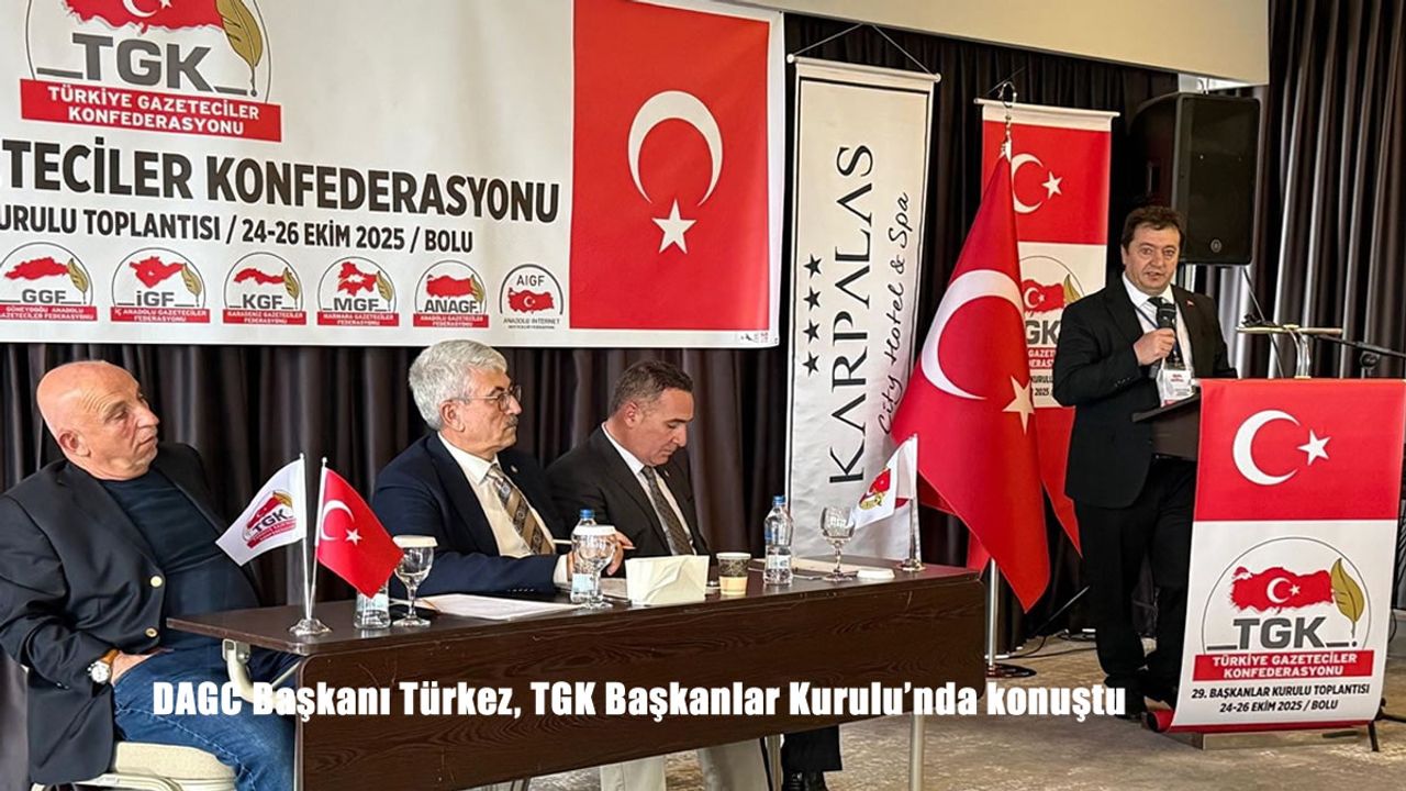 DAGC Başkanı Türkez, TGK Başkanlar Kurulu’nda konuştu
