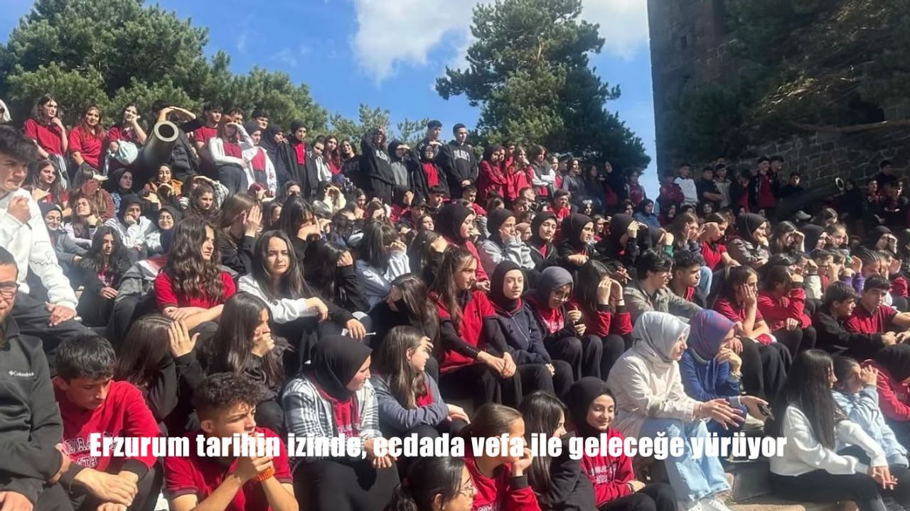 Erzurum tarihin izinde, ecdada vefa ile geleceğe yürüyor