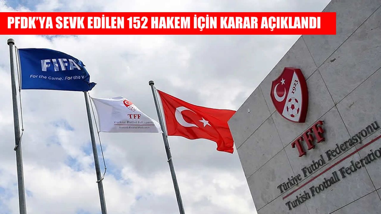 PFDK’dan Bahis Skandalına Karışan 152 Hakeme Cezalar Açıklandı!