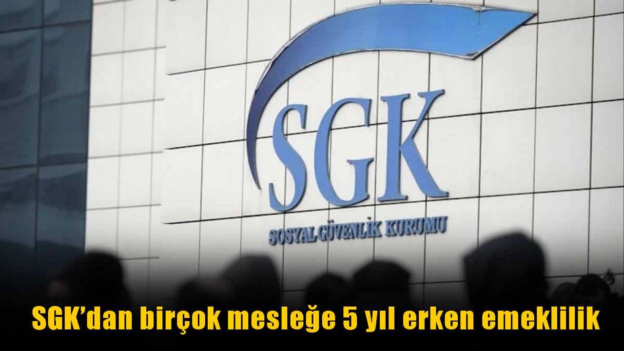 SGK Yıpranma Payıyla Erken Emekliliği Kolaylaştırıyor: İşte Detaylar