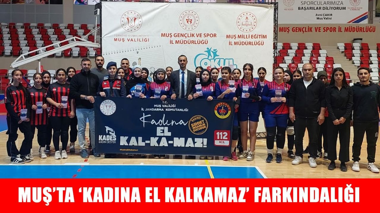 Muş’ta kızlar voleybol maçında ‘Kadına El Kalkamaz’ farkındalığı