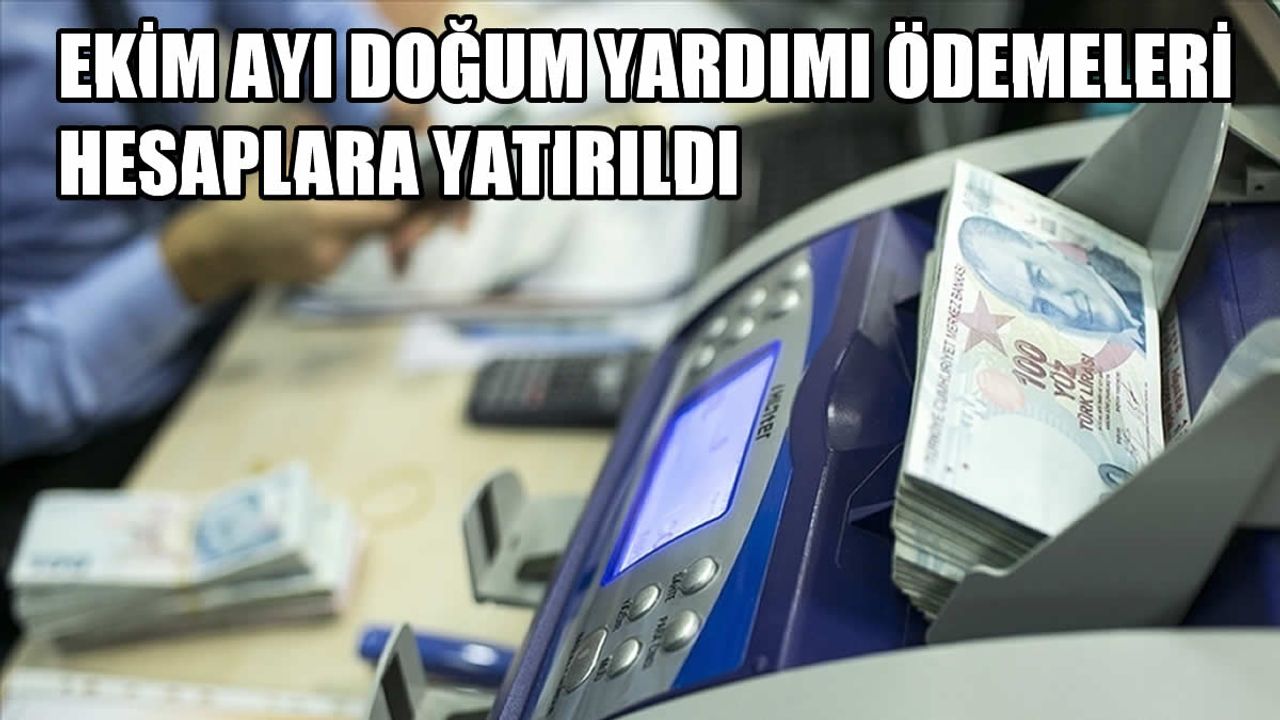 Ekim Ayı Doğum Yardımı Ödemeleri Hesaplara Yatırıldı: Bakan Göktaş’tan Ailelere Müjde