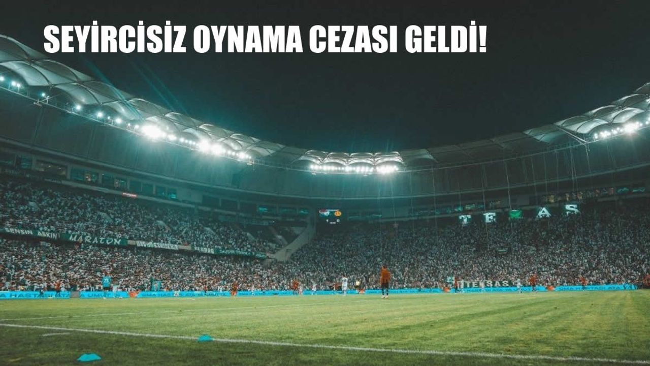 Bursaspor’a PFDK'dan 'Sessizlik' Cezası: Tribünler Kapanıyor