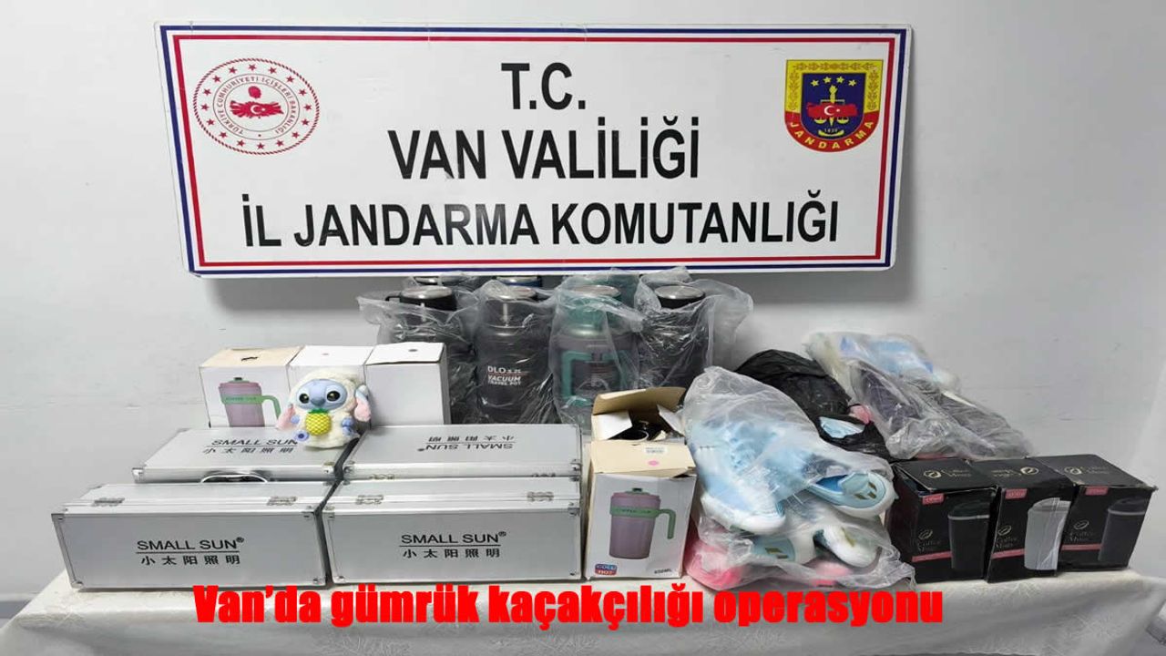 Van’da Gümrük Kaçakçılığı Operasyonu: Kaçak Eşyalar Ele Geçirildi