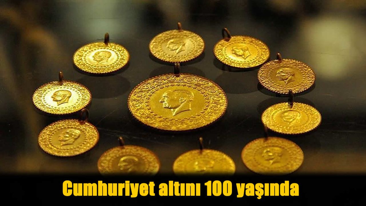 100 Yıllık Cumhuriyet Altını Hakkında Bilmeniz Gerekenler