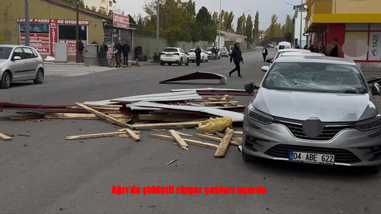 Ağrı’da Şiddetli Fırtına Korkuttu: Çatılar Uçtu, Araçlar Hasar Gördü