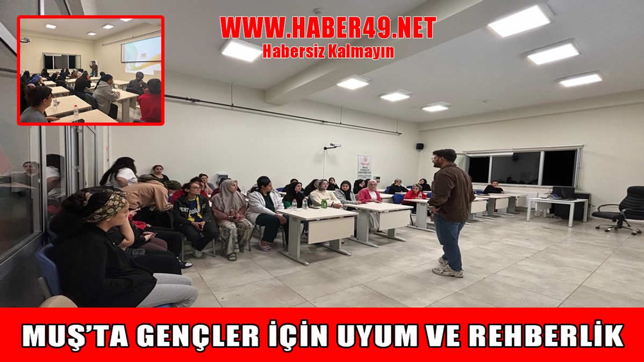 Muş'ta üniversite öğrencilerine “Uyum Programı” ile destek