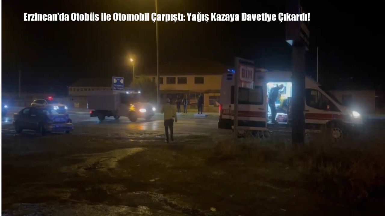 Erzincan’da Otobüs ile Otomobil Çarpıştı:1 yaralı