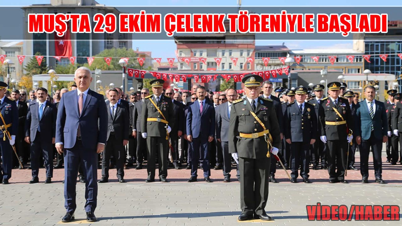 Muş’ta Cumhuriyet Bayramı coşkusu çelenk töreniyle başladı