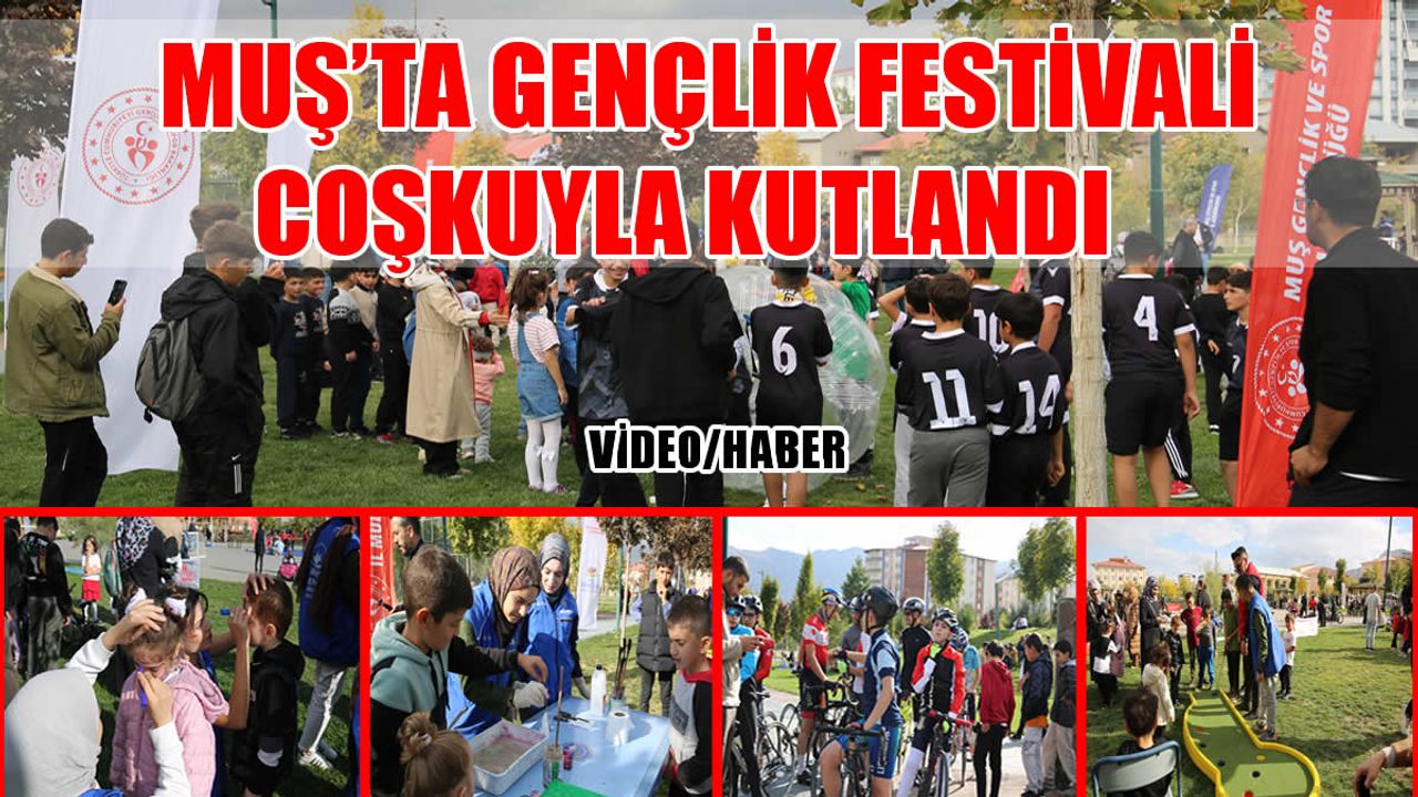 Muş’ta “Gençlik ve Spor Festivali” coşkusu
