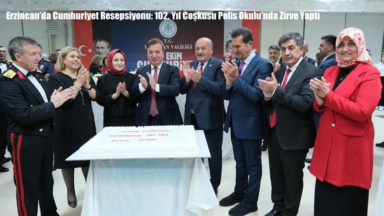 Erzincan’da Cumhuriyet Resepsiyonu: 102. Yıl Coşkusu Polis Okulu’nda Zirve Yaptı
