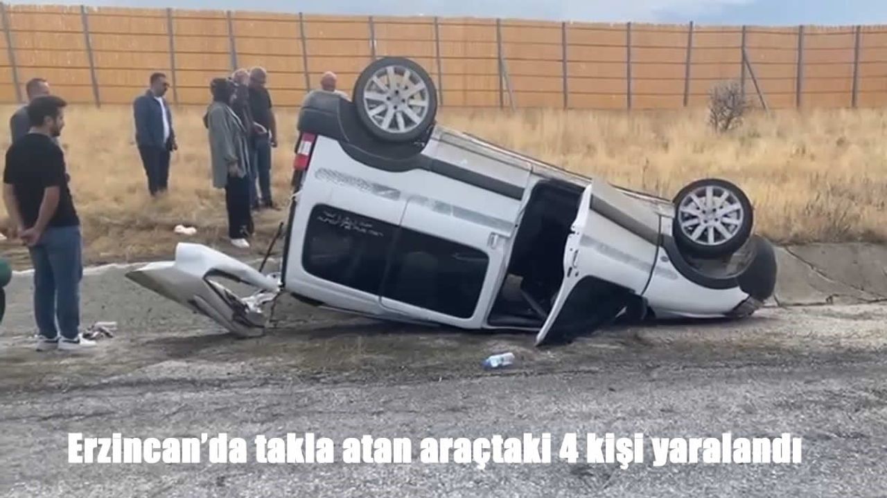 Erzincan’da Feci Kaza: Otomobil Takla Attı, 4 Yaralı!