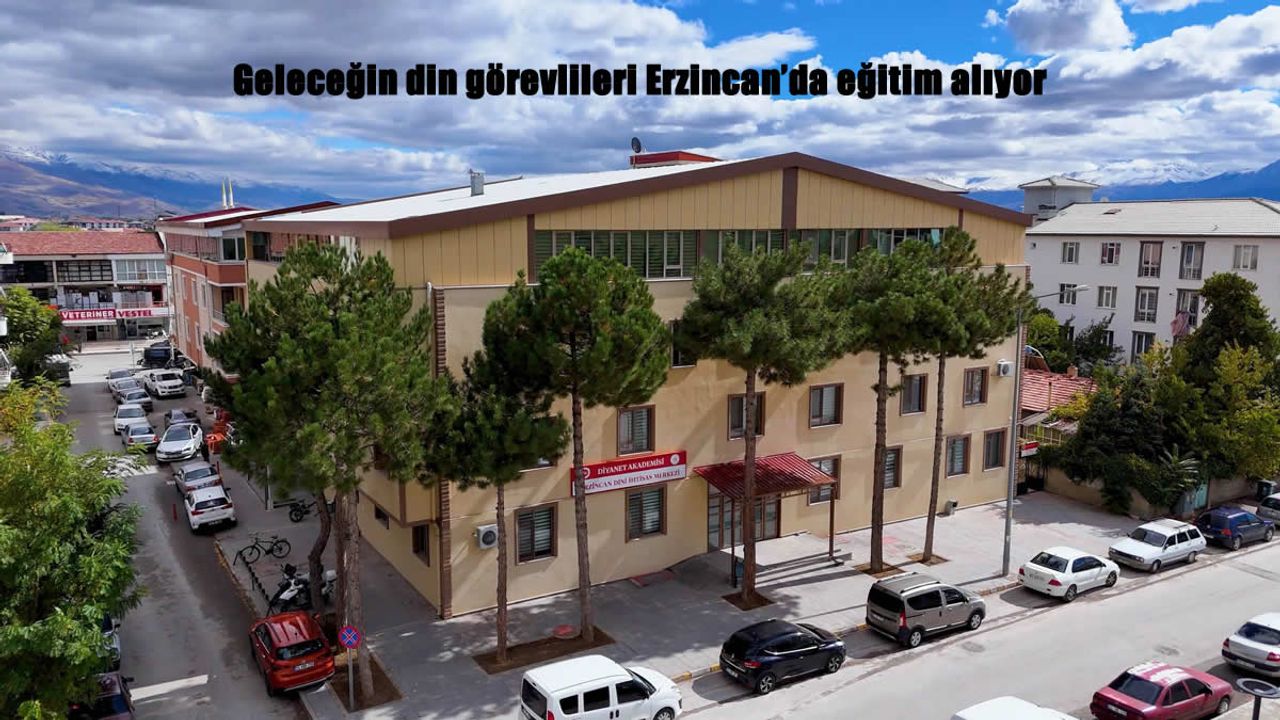Geleceğin Din Görevlileri Erzincan’da Yetişiyor