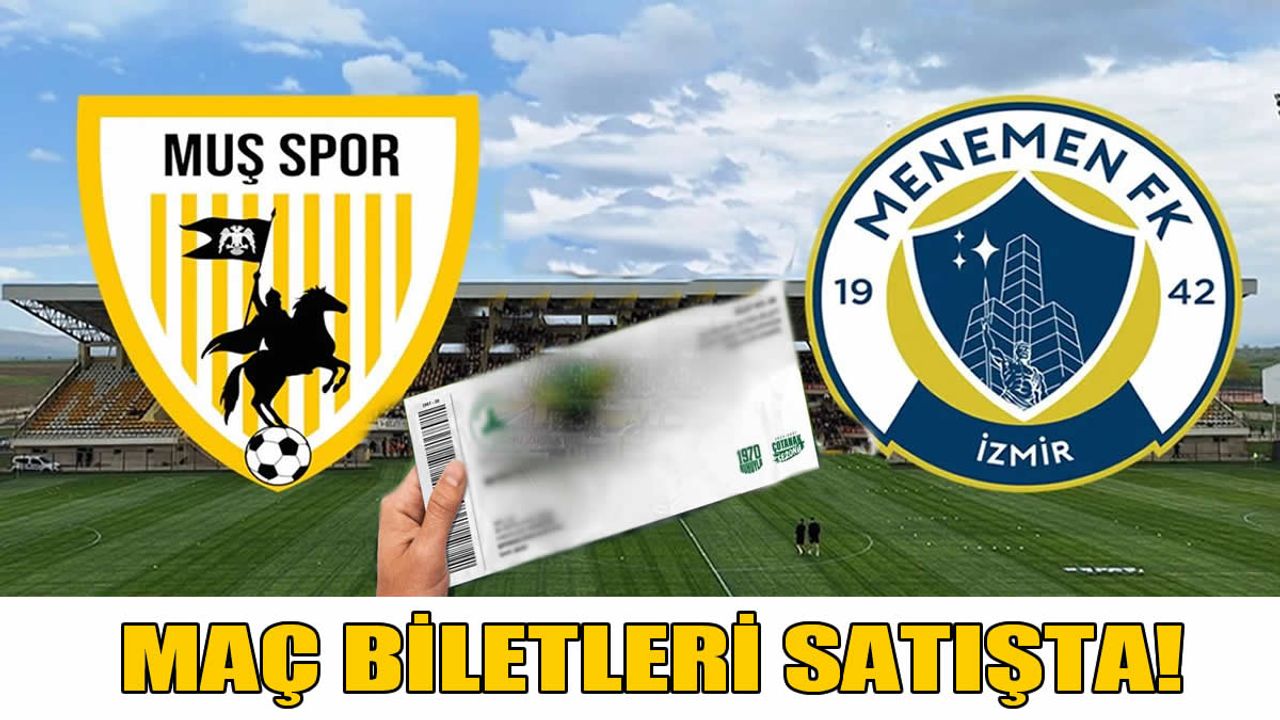Ziraat Türkiye Kupası'nda 3. Tur: Muşspor-Menemen FK maçının biletleri satışa çıktı
