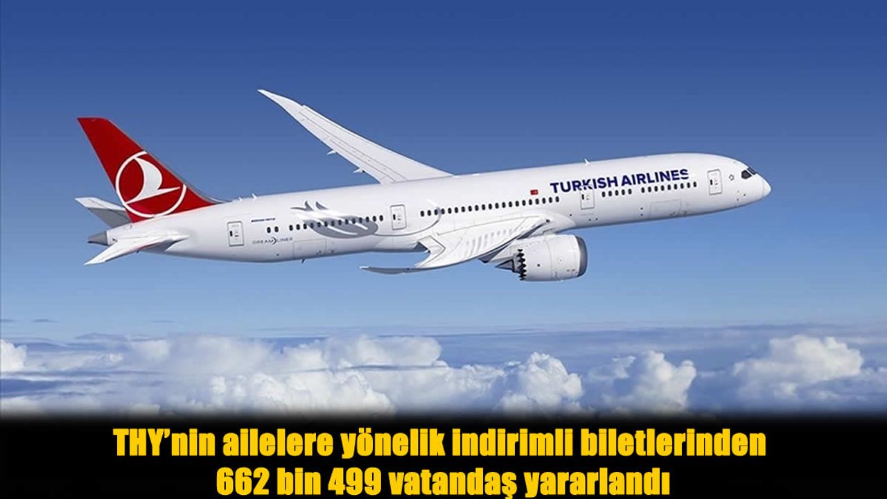 THY’den Ailelere Büyük Jest: 662 Bin Kişi İndirimli Uçtu!