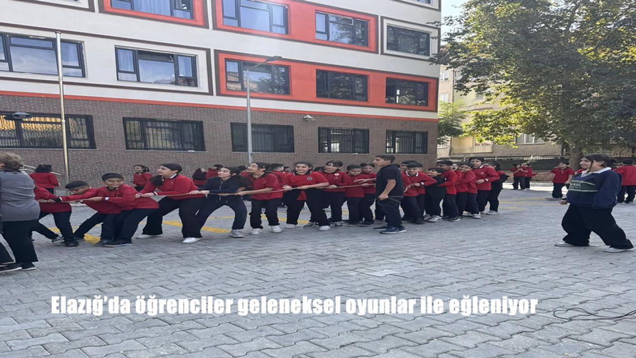 Elazığ’da öğrenciler geleneksel oyunlar ile eğleniyor