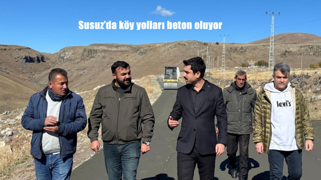 Susuz’da köy yolları beton oluyor