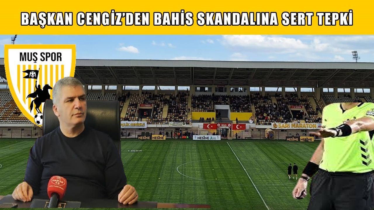 Muşspor’dan futbolda bahis skandalına sert tepki