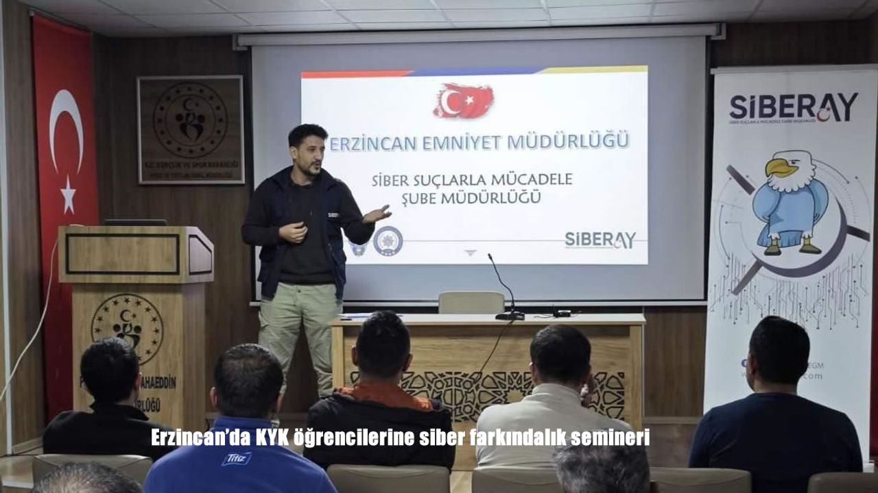 Erzincan’da KYK öğrencilerine siber farkındalık semineri