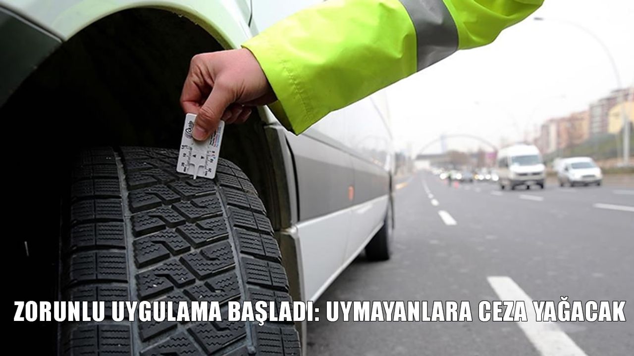 Zorunlu Kış Lastiği Uygulaması Başlıyor: Denetimler Artacak, Hazırlıksız Sürücüler Yola Devam Edemeyecek