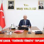 Muş Valisi Avni Çakır, “Terörsüz Türkiye” toplantısına katıldı