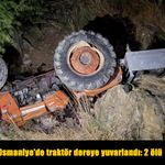 Tarla dönüşü traktör dereye yuvarlandı: 2 ölü