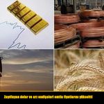 Zayıflayan dolar ve arz endişeleri emtia fiyatlarını yükseltti