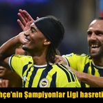 Fenerbahçe, 18 yıl sonra Şampiyonlar Ligi’nde