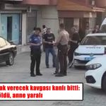 Adana’da silahlı saldırı: Baba ve oğlu öldü, anne yaralı