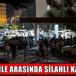 Muş'ta iki aile arasında silahlı kavga: 13 yaralı