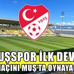 Muşspor, ilk yarıda 9 maç saha ve seyirci avantajıyla oynanacak