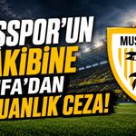 Muşspor’un rakibine FIFA’dan 18 puanlık ceza