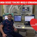 Muşlu kardiyoloji uzmanından hayati kalp uyarısı!