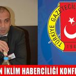 TGC Muş Temsilcisi Özbey, “İklim Haberciliği Konferansı’na katılacak