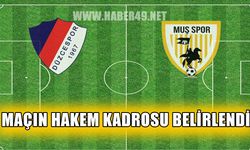 Muşspor-Düzcespor maçının hakem kadrosu belli oldu