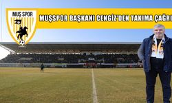 Muşspor Başkanı Cengiz’den taraftara çağrı: ‘Oyunlara prim vermeyin!’