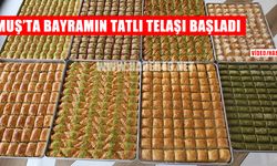 Muş’ta tatlıcıların bayram telaşı başladı