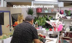 Anneler Günü’nde Çiçekçilerde Yoğunluk Yaşandı