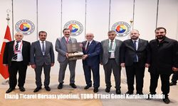 Elazığ Ticaret Borsası, TOBB 81. Genel Kurulu’na Katılarak Elazığ İş Dünyasının Taleplerini İletti