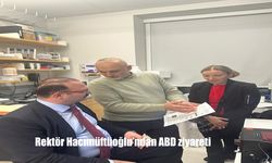 Rektör Hacımüftüoğlu’ndan ABD’ye Önemli Ziyaret: Uluslararası İş Birliği ve Akademik Temaslar