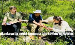 Yüksekova’da Mobil Sağlık Seferberliği: Köy Köy Dolaşıp Tarama Yapıyorlar