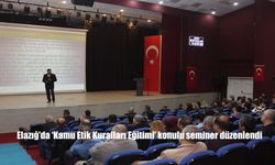 Elazığ’da Belediye Personeline Kamu Etik Kuralları Eğitimi Verildi