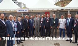 TOBB Başkanı Hisarcıklıoğlu'ndan Erzurum'a Tam Destek: ETSO Standına Övgü Yağdı