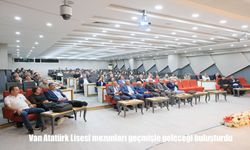 Van Atatürk Lisesi Mezunları Panelde Buluştu: Geçmişten Geleceğe Eğitim Yolculuğu