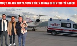 Ambulans uçakla Muş’tan Ankara’ya sevk edilen Mirza bebek hayata tutundu