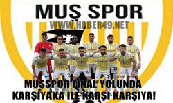 Muşspor tarih yazmaya hazır!